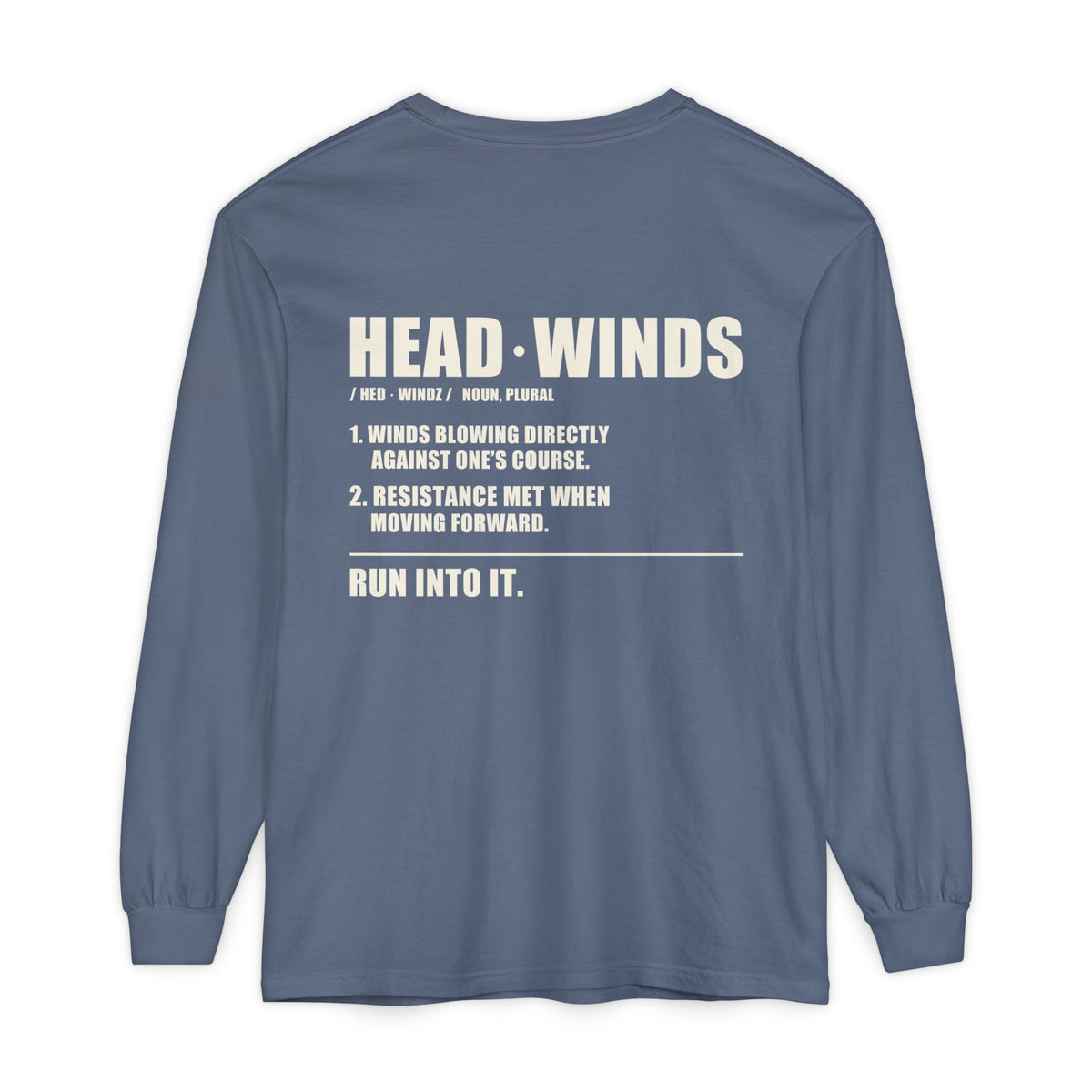 The Second Sunrise garment-dyed long sleeve - HEADWINDS front, definition back print